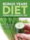 Bonus Years Diet : Foods For Longevity Diet: Track Your Weight Loss Progress (with BMI Chart) - Book