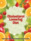 Cholesterol Lowering Diet : Track Your Weight Loss Progress (with BMI Chart) - Book