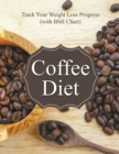 Coffee Diet : Track Your Weight Loss Progress (with BMI Chart) - Book