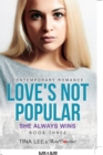 Love's Not Popular - She Always Wins (Book 3) Contemporary Romance - Book