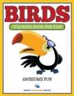Birds : Coloring Book for Kids- Awesome Fun - Book