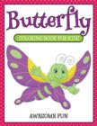 Butterfly : Coloring Book For Kids- Awesome Fun - Book