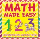 Math Made Easy : Kindergarten Activity Book - Book