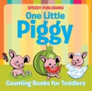 One Little Piggy : Counting Books for Toddlers - Book