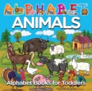 Alphabet Animals : Alphabet Books for Toddlers - Book