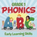 Grade 1 Phonics : Early Learning Skills (Phonics Books) - Book