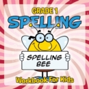 Grade 1 Spelling : Workbook for Kids - Book