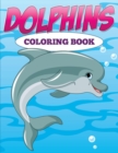 Dolphins : Coloring Book - Book