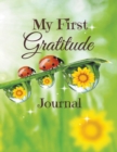 My First Gratitude Journal : Draw and Write Gratitude Journal for Kids - Book