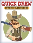 Quick Draw : Cowboy Coloring Book - Book