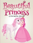 Beautiful Princess Coloring Book - Book