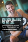 Strength Training for Fat Loss : Workouts, Exercises and Diet Tips for Effective Weight Loss - Book