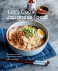 Let's Cook Japanese Food! : Everyday Recipes for Authentic Dishes - eBook