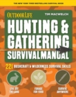 Hunting and Gathering Survival Manual : 221 Primitive and Wilderness Survival Skills - Book