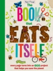 The Incredible Book that Eats Itself : Every Page Turns Into An Eco Project That Helps You Save The Planet - Book