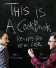 This is a Cookbook : Recipes For Real Life - eBook