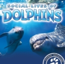 Social Lives of Dolphins - eBook