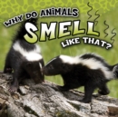 Why Do Animals Smell Like That? - eBook