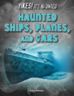 Haunted Ships, Planes, and Cars - eBook
