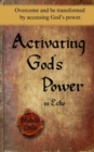 Activating God's Power in Echo : Overcome and Be Transformed by Accessing God's Power. - Book