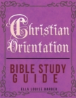 Christian Orientation Bible Study Guide - eBook