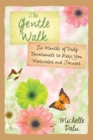 The Gentle Walk: Six Months of Daily Devotionals To Keep You Motivated and Focused - eBook