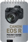 Canon EOS R: Pocket Guide : Buttons, Dials, Settings, Modes, and Shooting Tips - eBook
