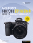David Busch's Nikon Z7 II/Z6 II Guide to Digital Photography - eBook