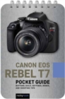 Canon EOS Rebel T7 Pocket Guide - Book