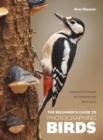 The Beginner's Guide to Photographing Birds : Essential Techniques for Hobbyists and Bird Lovers - Book
