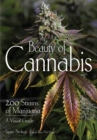 Beauty Of Cannabis : 200 Strains of Marijuana, A Visual Guide - Book