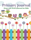 Primary Journal : Draw and Write Journal for Kids: Cute Rainbow Owl Cover Design - Book