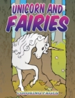 Unicorn and Fairies Coloring Pages : Kids Colouring Books - Book