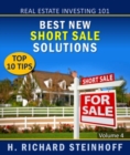 Real Estate Investing 101 : Best New Short Sale Solutions, Top 10 Tips - eBook