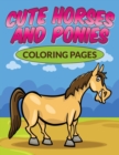 Cute Horses & Ponies Coloring Pages - Book