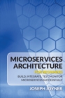 Microservices Architecture For Beginners : Build, Integrate, Test, Monitor Microservices Successfully - Book