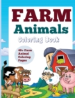 Farm Animals : Coloring Book: 40+ Farm Animal Coloring Pages - Book