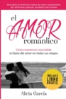 El Amor Rom?ntico : C?mo Mantener Encendida La Llama Del Amor En Todas Sus Etapas - Book