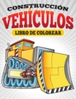 Construccion Vehiculos Libro De Colorear - Book