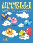Uccelli Libro Da Colorare - Book