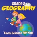 Grade 2 Geography : Earth Science for Kids (Geography Books) - Book