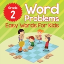 Grade 2 Word Problems : Easy Words for Kids (Word by Word) - Book