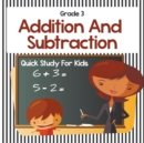 Grade 3 Addition and Subtraction : Quick Study for Kids (Math Books) - Book