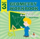 Grade 3 Geometry Workbook : Triangles and Squares (Math Books) - Book