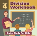 Grade 4 Division Workbook : Quick Study for Kids (Math Books) - Book