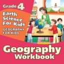 Grade 4 Geography Workbook : Earth Science for Kids (Geography for Kids) - Book