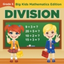 Grade 5 Division : Big Kids Mathematics Edition - Book
