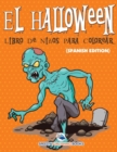 El Halloween Libro De Ninos Para Colorear (Spanish Edition) - Book