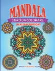 Libro Da Colorare Mandala (Italian Edition) - Book