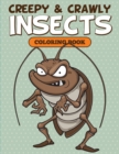 Creepy & Crawly Insects Coloring Book - Book